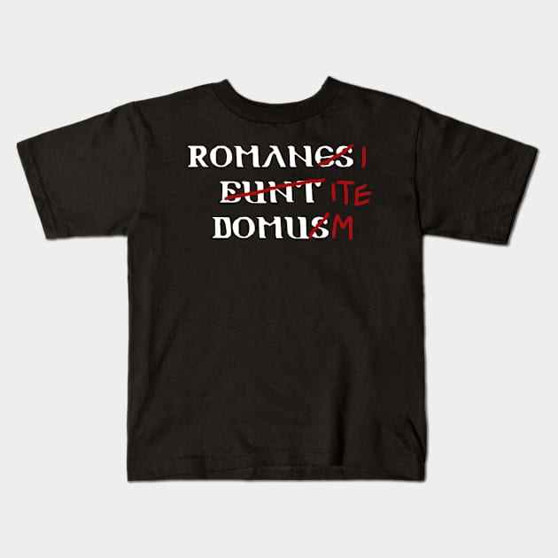 Roman's Go Home Kids T-Shirt by DerrickDesigner